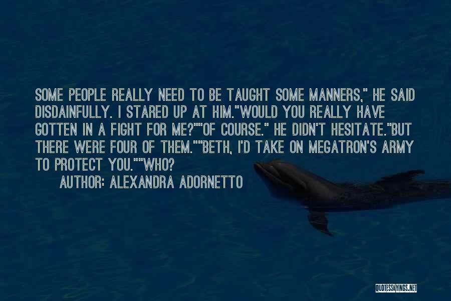 He Didn't Fight For Me Quotes By Alexandra Adornetto