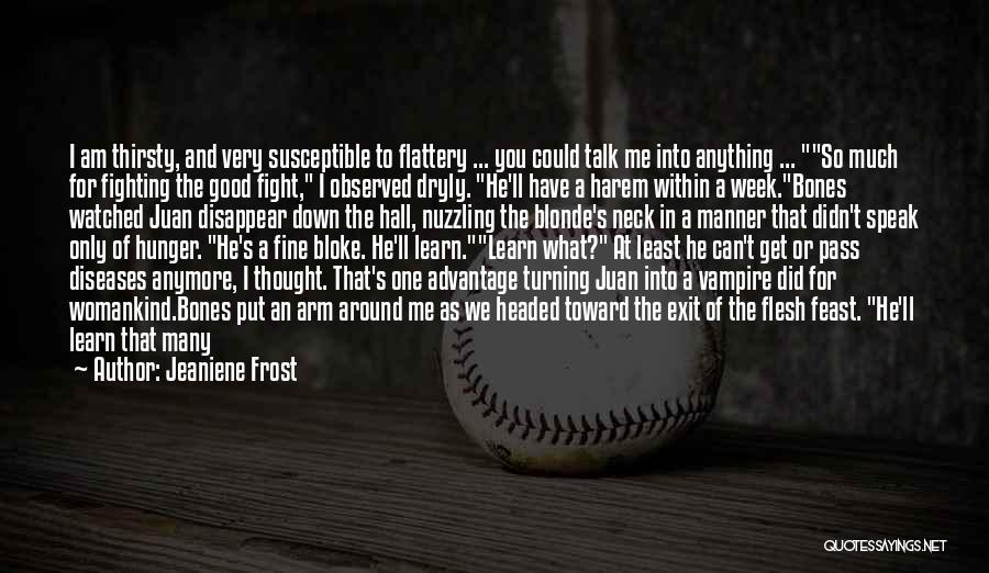 He Didn't Fight For Me Quotes By Jeaniene Frost