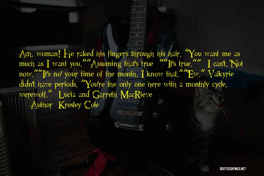 He Didn't Want Me Quotes By Kresley Cole