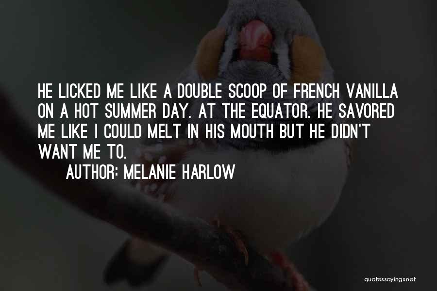 He Didn't Want Me Quotes By Melanie Harlow