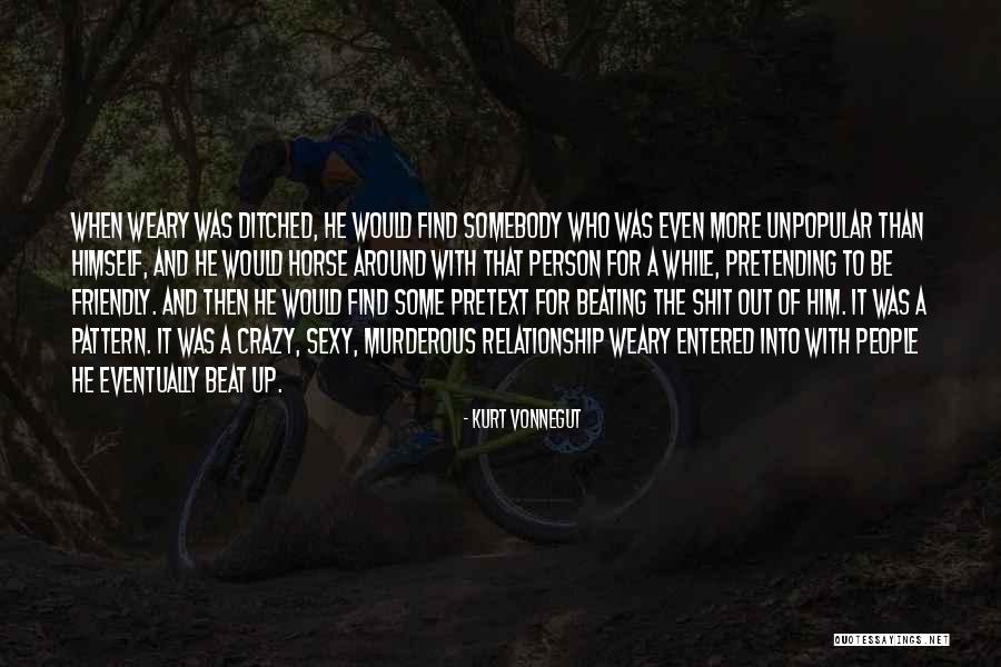 He Ditched Quotes By Kurt Vonnegut He Ditched Quotes By Kurt Vonnegut
