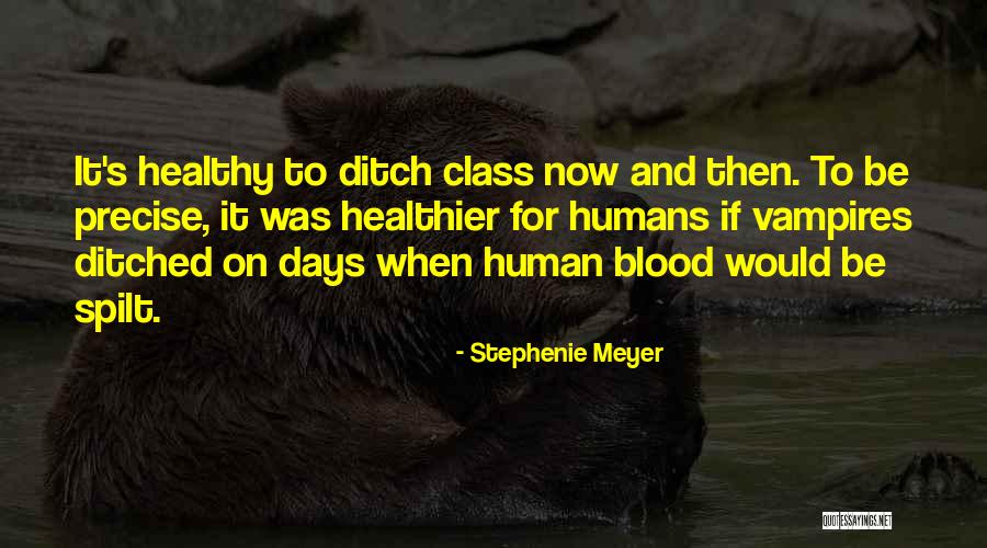 He Ditched Quotes By Stephenie Meyer He Ditched Quotes By Stephenie Meyer