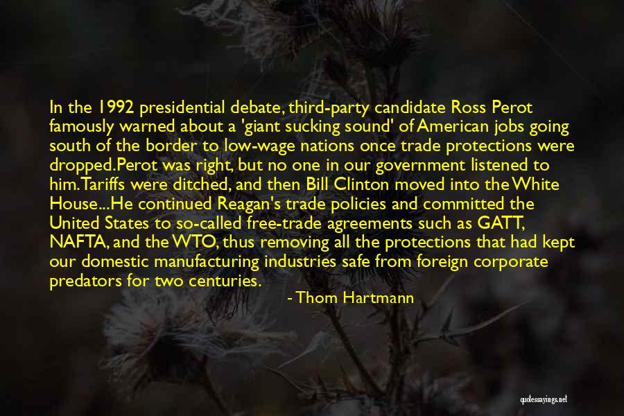 He Ditched Quotes By Thom Hartmann He Ditched Quotes By Thom Hartmann