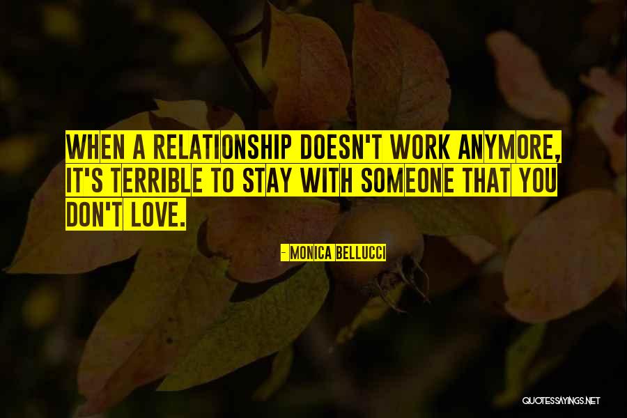 He Doesn Love Me Anymore Quotes By Monica Bellucci He Doesn Love Me Anymore Quotes By Monica Bellucci