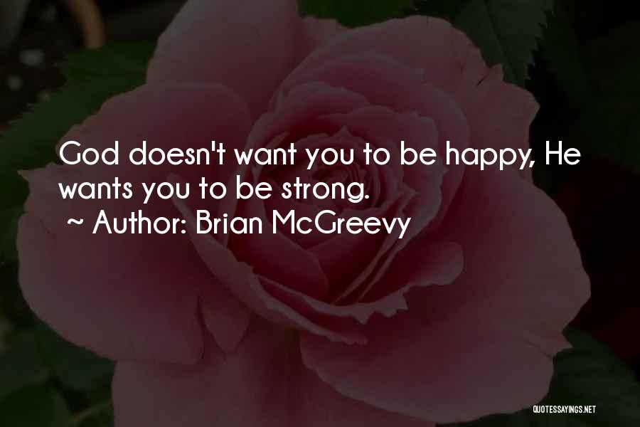 He Doesn Want You Quotes By Brian McGreevy