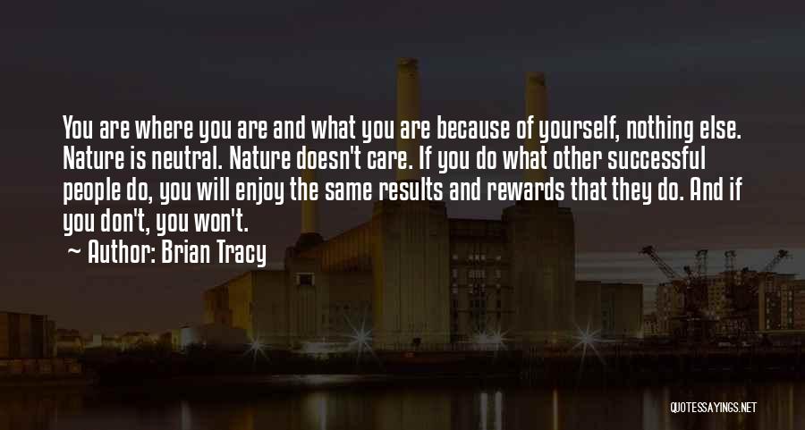 He Doesn't Care At All Quotes By Brian Tracy