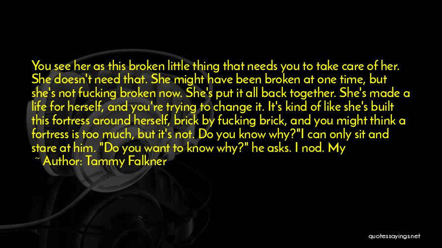 He Doesn't Care At All Quotes By Tammy Falkner