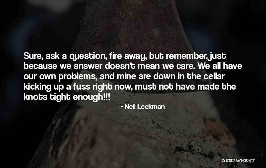 He Doesn't Care Enough Quotes By Neil Leckman