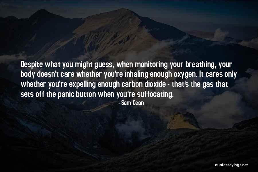 He Doesn't Care Enough Quotes By Sam Kean