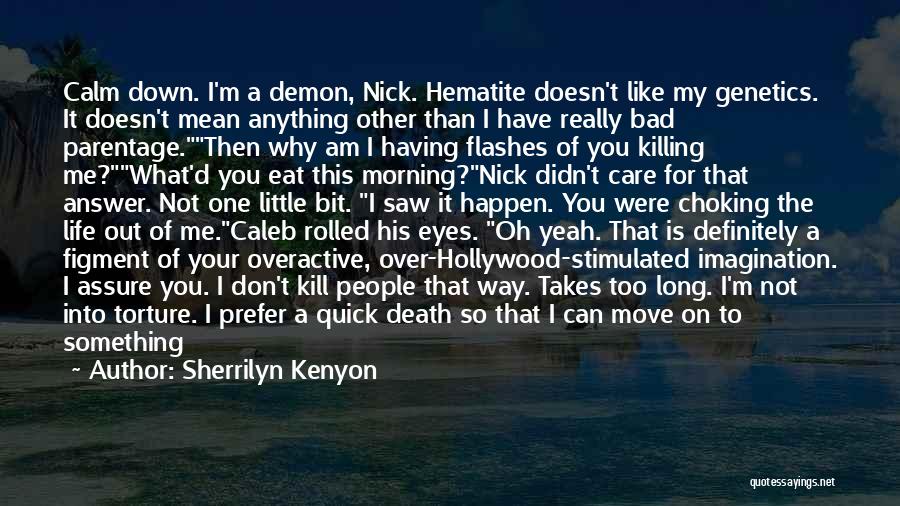 He Doesn't Care Enough Quotes By Sherrilyn Kenyon