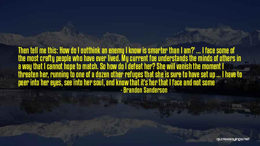 He Doesn't Care Me Quotes By Brandon Sanderson