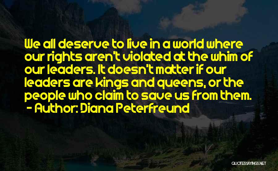 He Doesn't Deserve Her Quotes By Diana Peterfreund