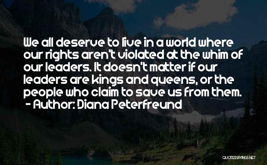 He Doesn't Deserve Me Quotes By Diana Peterfreund