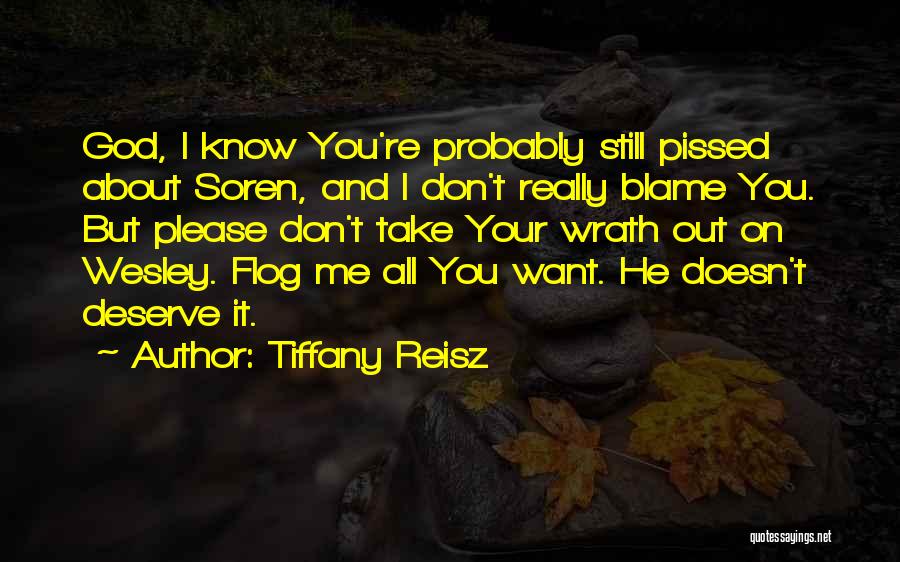 He Doesn't Deserve Me Quotes By Tiffany Reisz