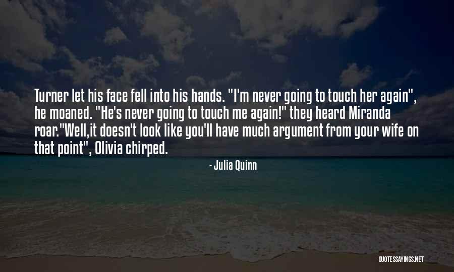 He Doesn't Like You Quotes By Julia Quinn