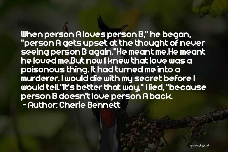 He Doesn't Love Me Back Quotes By Cherie Bennett