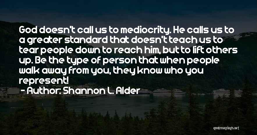 He Doesn't Love You Quotes By Shannon L. Alder