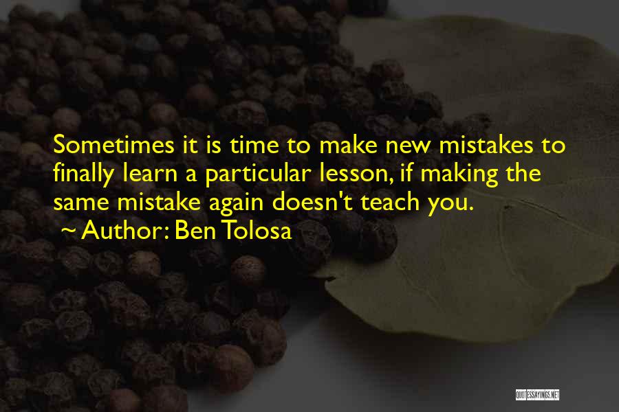 He Doesn't Make Time For Me Quotes By Ben Tolosa