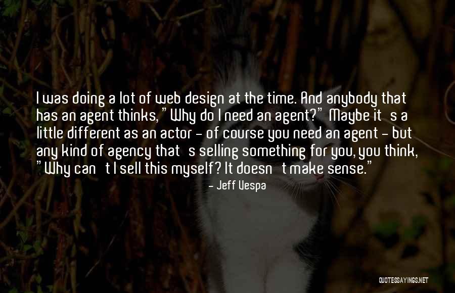 He Doesn't Make Time For Me Quotes By Jeff Vespa