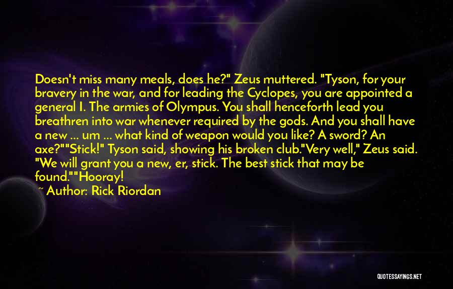 He Doesn't Miss Me Quotes By Rick Riordan