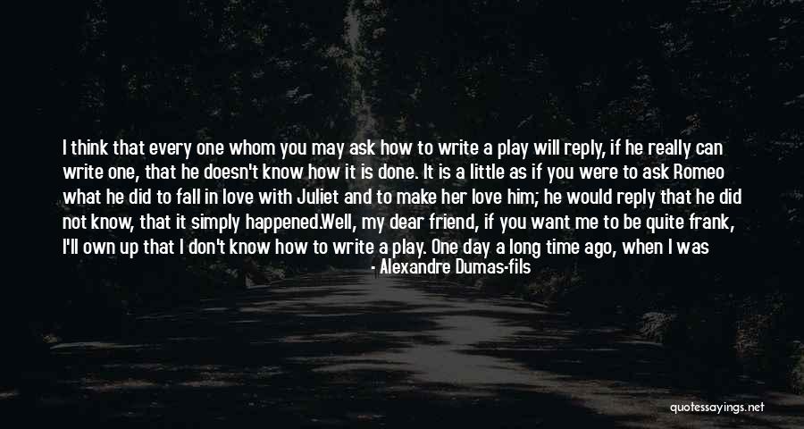 He Doesn't Really Love You Quotes By Alexandre Dumas-fils