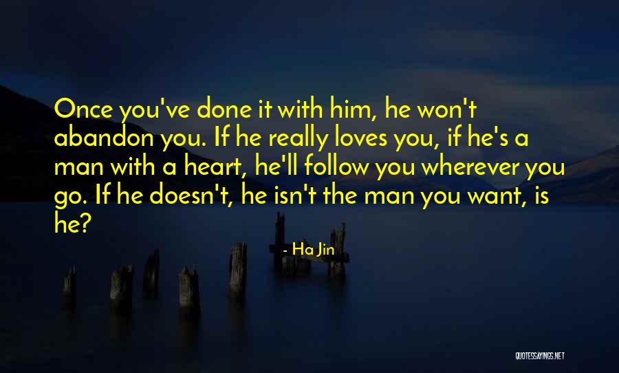 He Doesn't Really Love You Quotes By Ha Jin