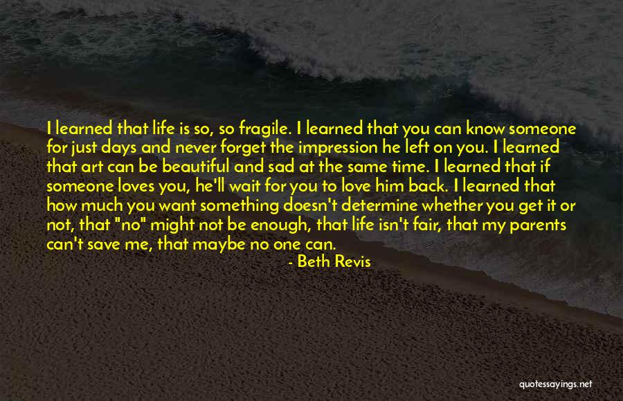 He Doesn't Want Me Back Quotes By Beth Revis