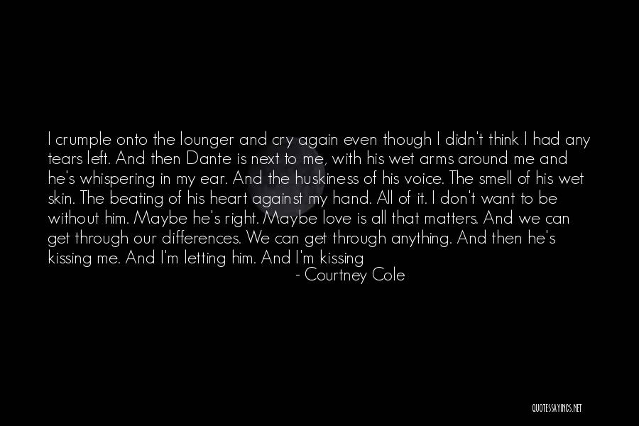 He Doesn't Want Me Back Quotes By Courtney Cole