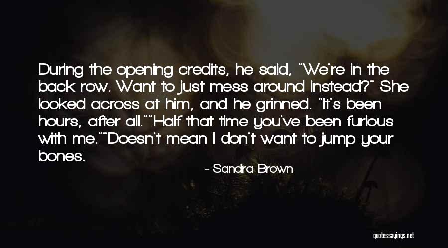 He Doesn't Want Me Back Quotes By Sandra Brown