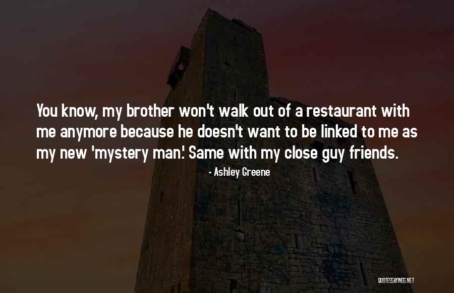 He Doesn't Want Me Quotes By Ashley Greene He Doesn't Want Me Quotes By Ashley Greene