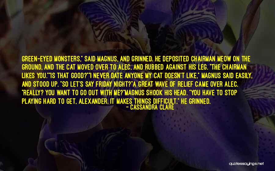 He Doesn't Want Me Quotes By Cassandra Clare He Doesn't Want Me Quotes By Cassandra Clare