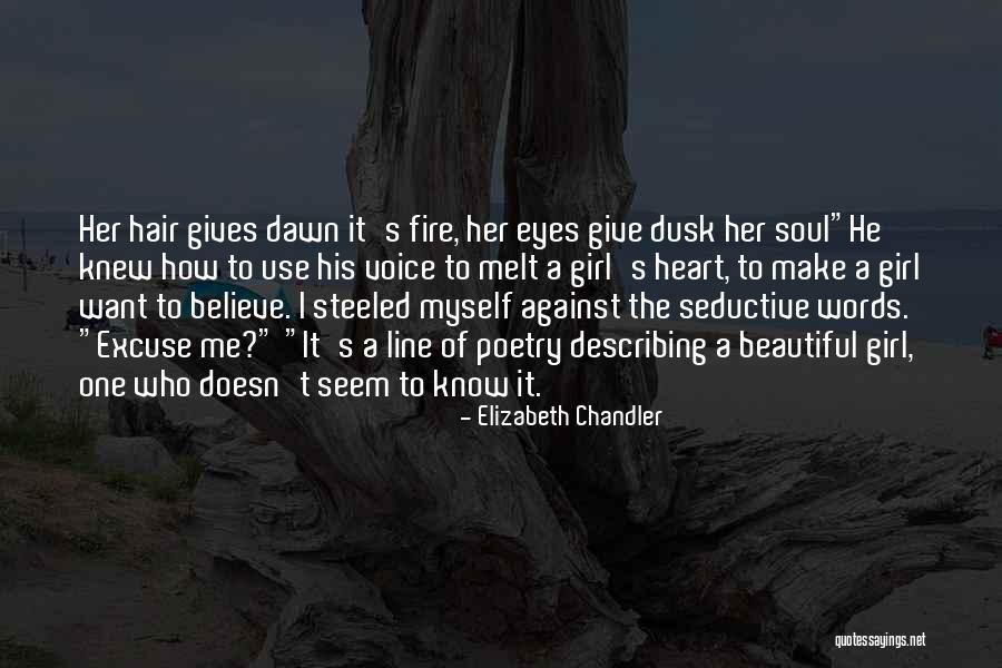 He Doesn't Want Me Quotes By Elizabeth Chandler He Doesn't Want Me Quotes By Elizabeth Chandler