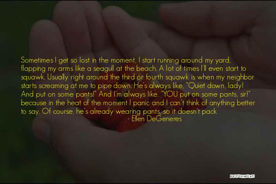 He Doesn't Want Me Quotes By Ellen DeGeneres He Doesn't Want Me Quotes By Ellen DeGeneres