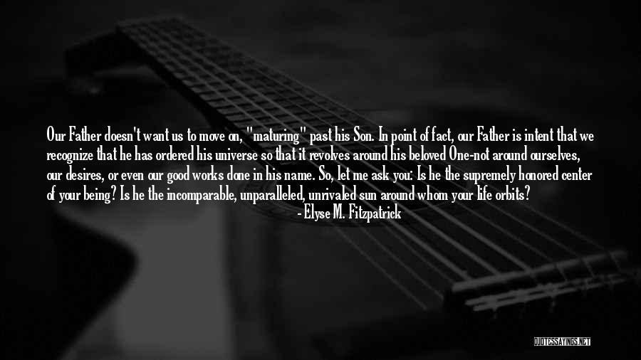He Doesn't Want Me Quotes By Elyse M. Fitzpatrick He Doesn't Want Me Quotes By Elyse M. Fitzpatrick