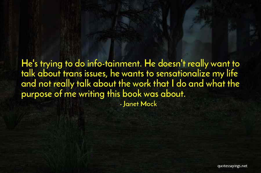 He Doesn't Want Me Quotes By Janet Mock He Doesn't Want Me Quotes By Janet Mock