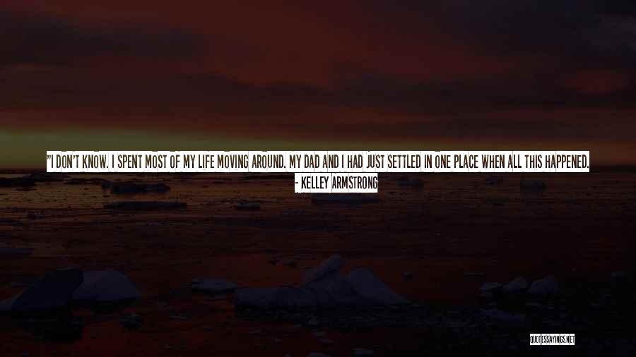 He Doesn't Want Me Quotes By Kelley Armstrong He Doesn't Want Me Quotes By Kelley Armstrong