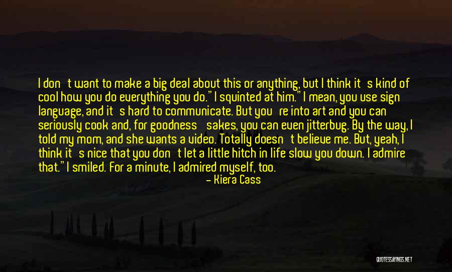 He Doesn't Want Me Quotes By Kiera Cass He Doesn't Want Me Quotes By Kiera Cass