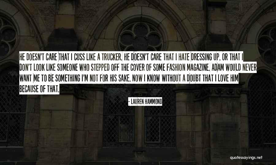 He Doesn't Want Me Quotes By Lauren Hammond He Doesn't Want Me Quotes By Lauren Hammond