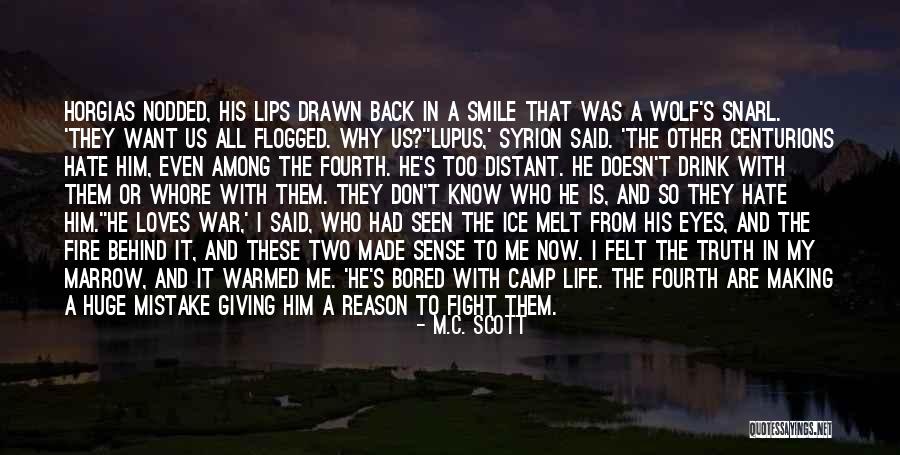 He Doesn't Want Me Quotes By M.C. Scott He Doesn't Want Me Quotes By M.C. Scott