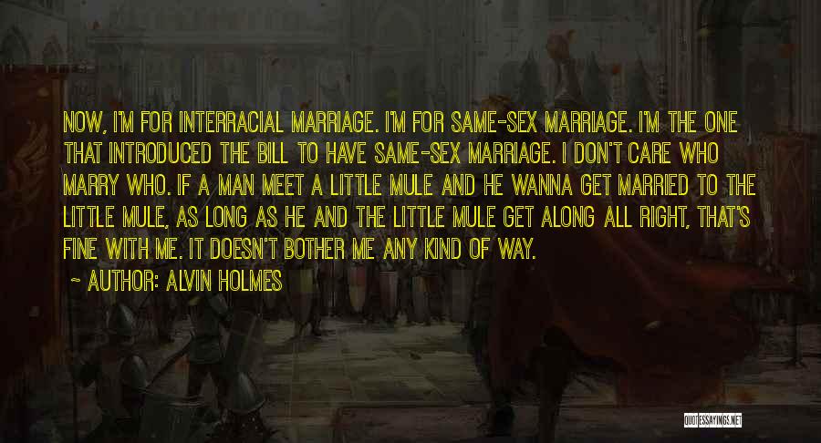 He Doesn't Want To Marry Quotes By Alvin Holmes