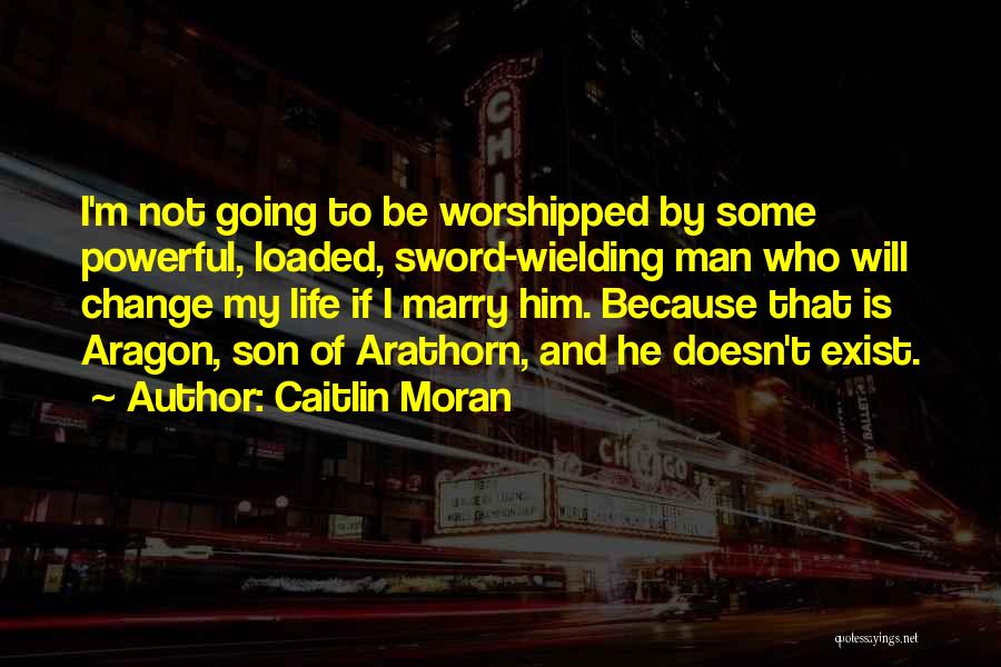 He Doesn't Want To Marry Quotes By Caitlin Moran