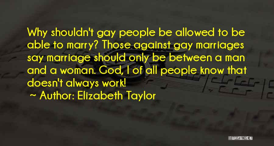 He Doesn't Want To Marry Quotes By Elizabeth Taylor