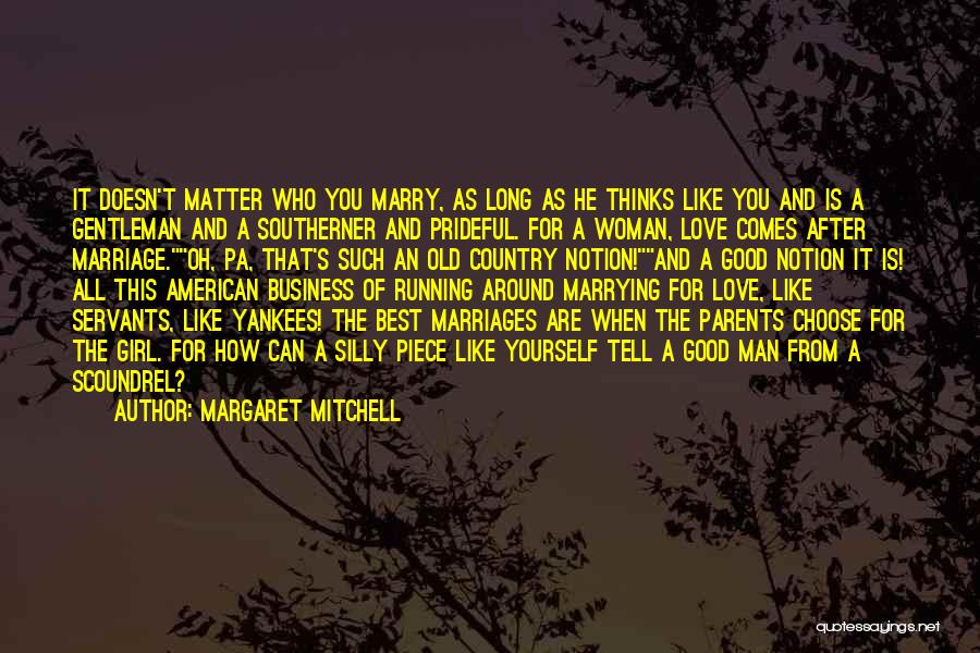 He Doesn't Want To Marry Quotes By Margaret Mitchell