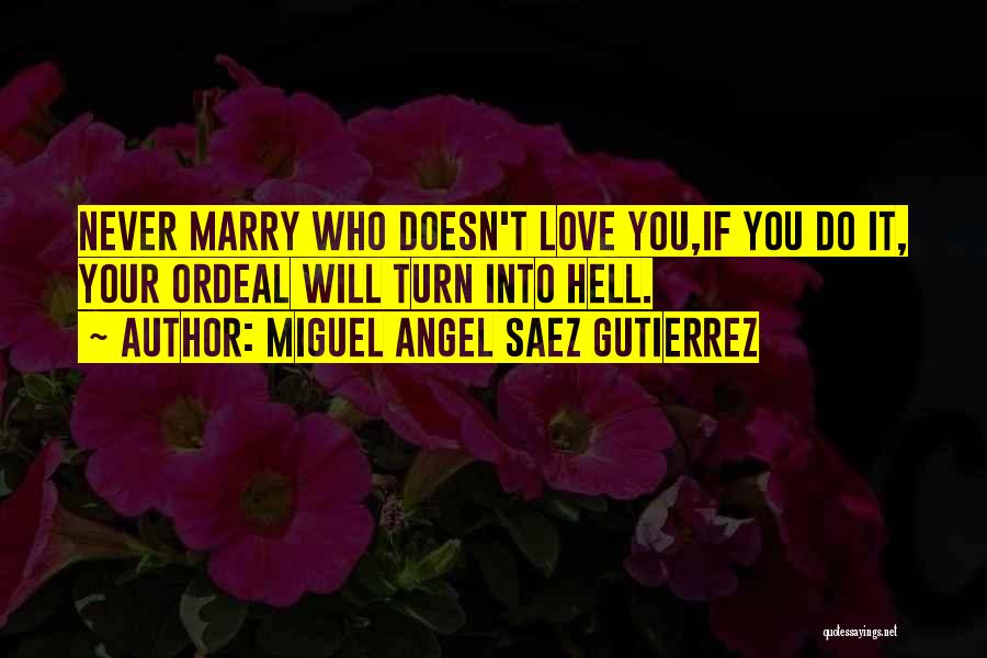 He Doesn't Want To Marry Quotes By Miguel Angel Saez Gutierrez