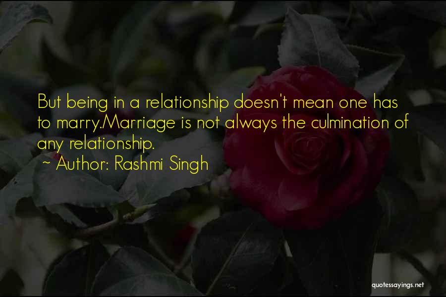 He Doesn't Want To Marry Quotes By Rashmi Singh