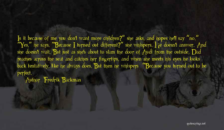 He Doesn't Want You Back Quotes By Fredrik Backman