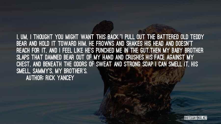 He Doesn't Want You Back Quotes By Rick Yancey