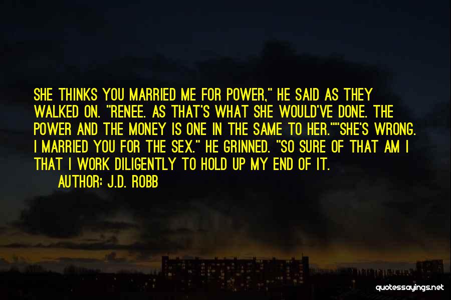 He Done Me Wrong Quotes By J.D. Robb