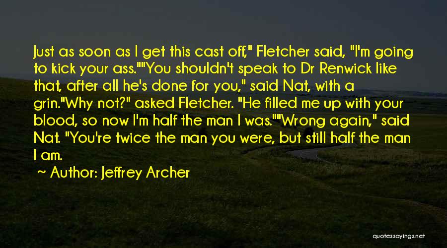 He Done Me Wrong Quotes By Jeffrey Archer