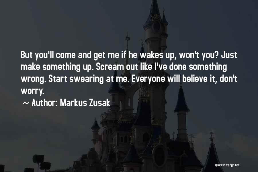 He Done Me Wrong Quotes By Markus Zusak